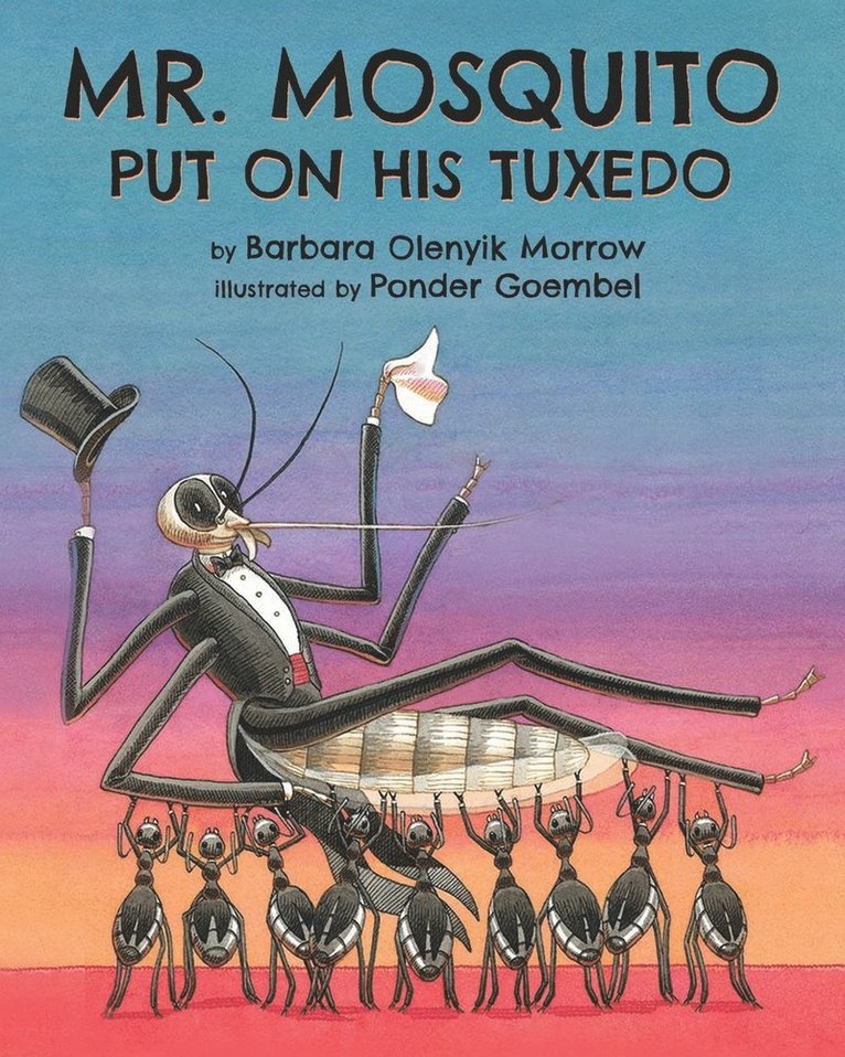 Barbara Olenyik Morrow - Mr. Mosquito Put on His Tuxedo, Häftad