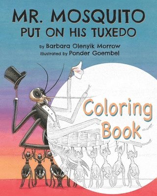 Barbara Olenyik Morrow - Mr. Mosquito Put on His Tuxedo, Häftad