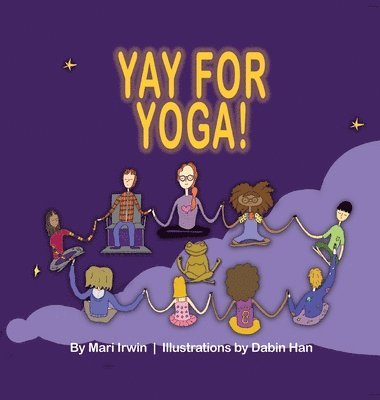 Mari Irwin - Yay for Yoga!, Inbunden. Tillgänglighet: Lägg i varukorg