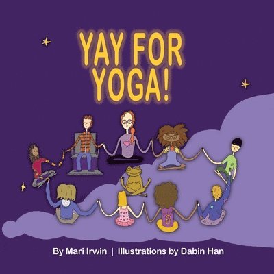 Mari Irwin - Yay for Yoga!, Häftad. Tillgänglighet: Lägg i varukorg