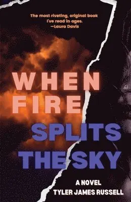 Tyler James Russell - When Fire Splits the Sky, Häftad. Tillgänglighet: Lägg i varukorg