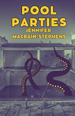 Jennifer Macbain-Stephens - Pool Parties, Häftad