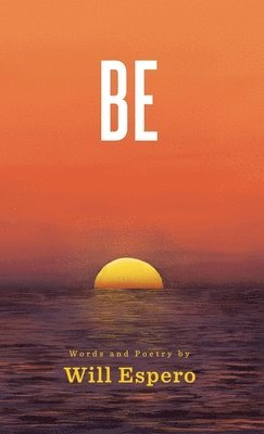 Will Espero - Be, Inbunden