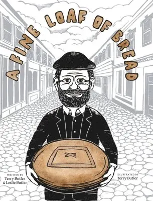 Terry Butler, Leslie Butler - Fine Loaf of Bread, Inbunden. Tillgänglighet: Lägg i varukorg