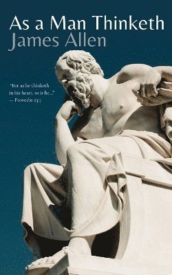 James Allen - As a Man Thinketh, Häftad