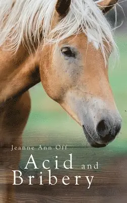Jeanne Ann Off - Acid and Bribery, Inbunden. Tillgänglighet: Lägg i varukorg