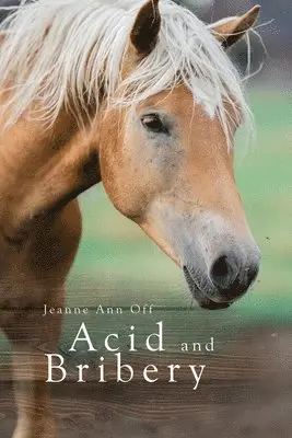 Jeanne Ann Off - Acid and Bribery, Häftad. Tillgänglighet: Lägg i varukorg