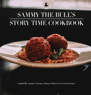 Danny Falcone - Sammy The Bull's Story Time Cookbook, Inbunden. Tillgänglighet: Tillfälligt slut