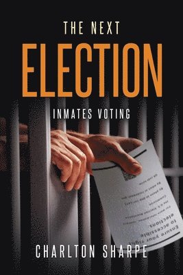 Charlton Sharpe - Next Election, Häftad