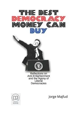 Jorge Majfud - Best Democracy Money Can Buy, Häftad. Tillgänglighet: Lägg i varukorg