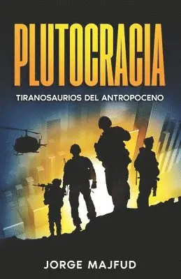 Jorge Majfud - Plutocracia, Häftad. Tillgänglighet: Lägg i varukorg