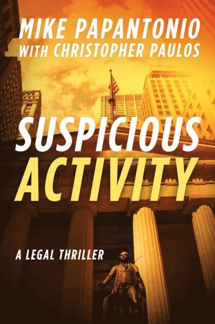 Christopher Paulos, Mike Papantonio - Suspicious Activity, E-bok