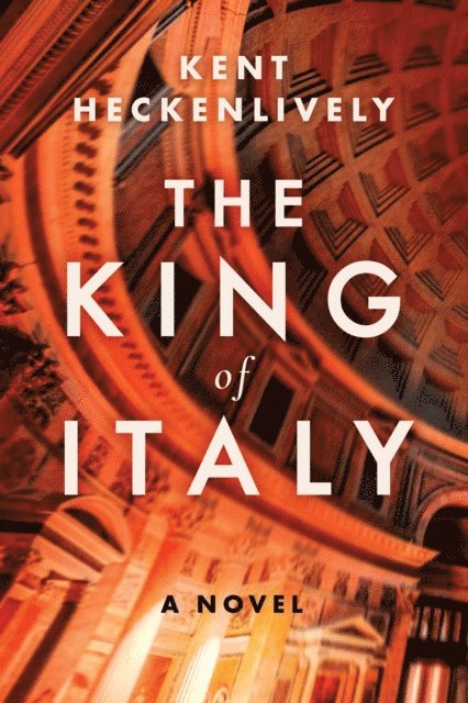 Kent Heckenlively - King of Italy, E-bok