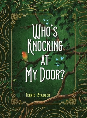 Terrie Stadler - Who's Knocking At My Door?, Inbunden. Tillgänglighet: Lägg i varukorg