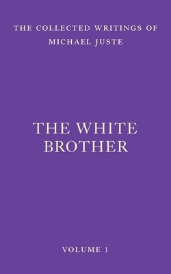 Michael Juste - White Brother, Häftad
