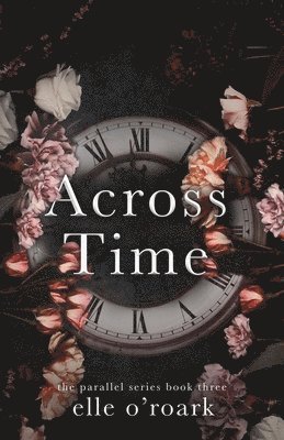 Elizabeth O'Roark - Across Time, Häftad
