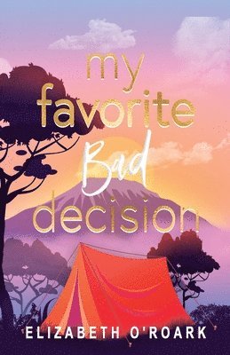 Elizabeth O'Roark - My Favorite Bad Decision, Häftad