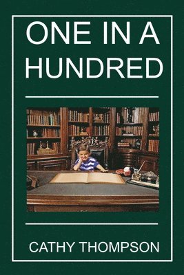 Cathy Thompson - One in a Hundred, Häftad. Tillgänglighet: Lägg i varukorg