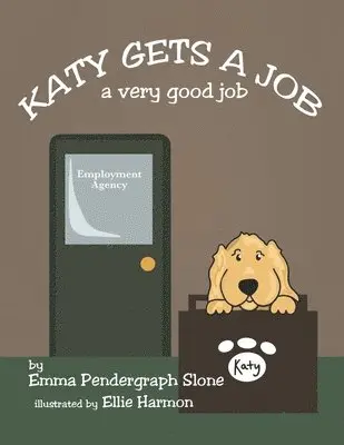 Emma Pendergraph Slone - Katy Gets a Job, Häftad. Tillgänglighet: Lägg i varukorg