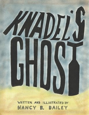 Nancy B Dailey - Knadel's Ghost, Häftad