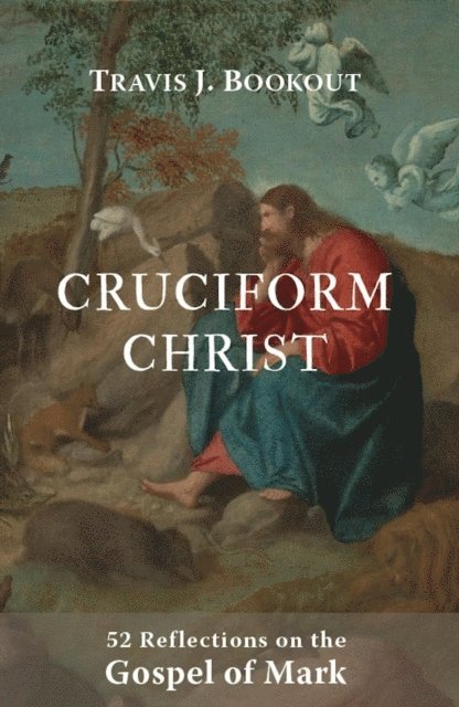 Travis J Bookout - Cruciform Christ, E-bok