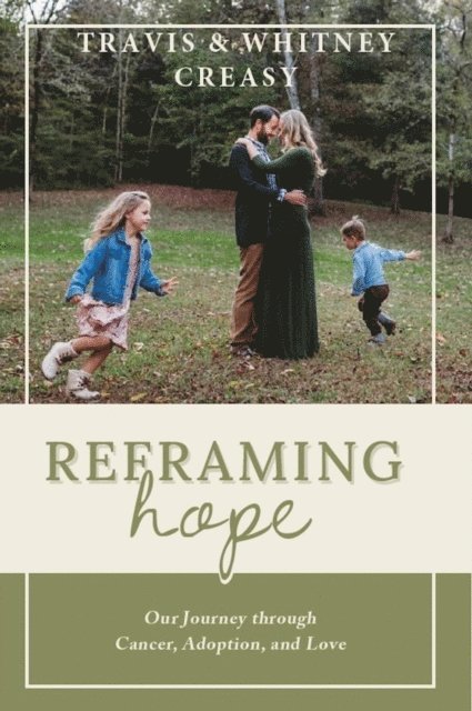 Whitney Creasy, Travis Creasy - Reframing Hope, E-bok
