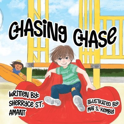 Sherryce St Amant, Rachel L Hall - Chasing Chase, Häftad