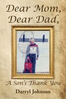 Darryl Johnson - Dear Mom, Dear Dad A Son's Thank You, Häftad. Tillgänglighet: Lägg i varukorg