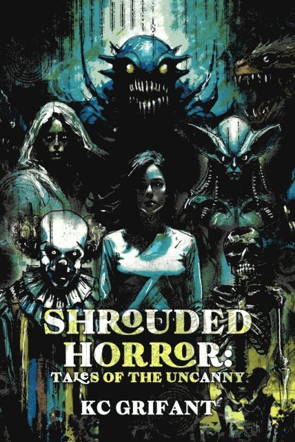 KC Grifant - Shrouded Horror, E-bok