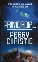 Peggy Christie - Primordial, Häftad