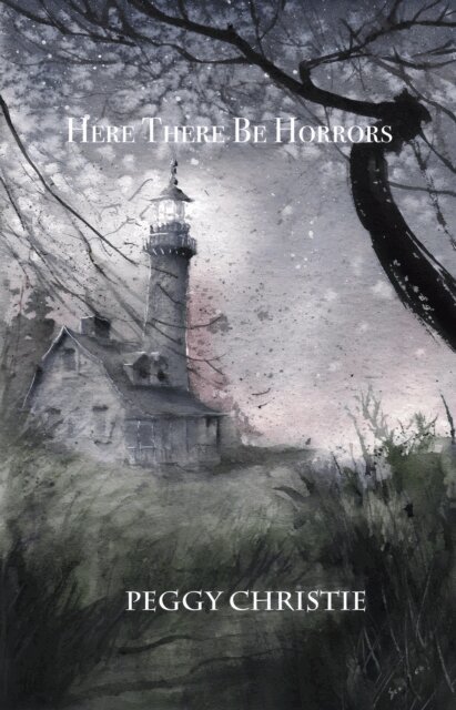 Peggy Christie - Here There Be Horrors, E-bok