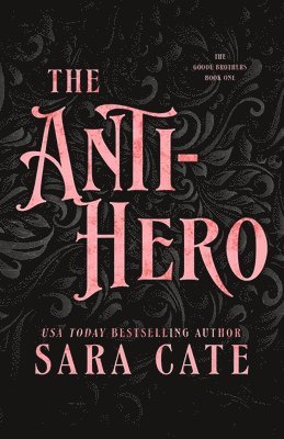Sara Cate - Anti-hero, Häftad