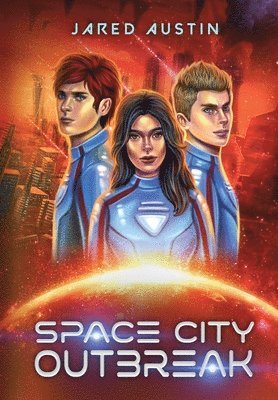 Jared Austin - Space City Outbreak, Inbunden