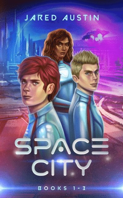 Jared Austin - Space City Books 1-3, E-bok
