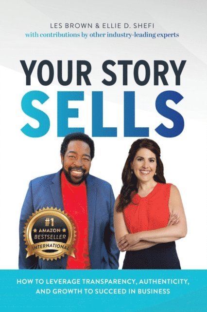 Les Brown, Ellie D. Shefi - Your Story Sells, E-bok