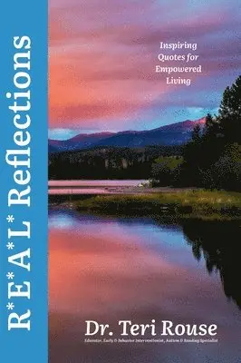 Teri Rouse - R*e*a*l* Reflections, Inbunden. Tillgänglighet: Lägg i varukorg