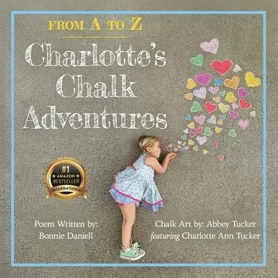 Bonnie Daniell - From A to Z, Charlotte's Chalk Adventures, Häftad. Tillgänglighet: Lägg i varukorg