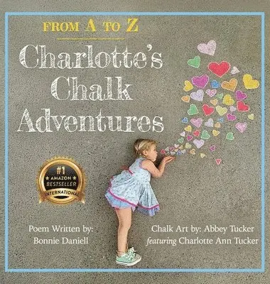 Bonnie Daniell - From A to Z, Charlotte's Chalk Adventures, Inbunden. Tillgänglighet: Lägg i varukorg