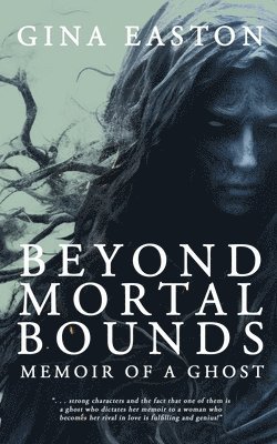 Easton, G: Beyond Mortal Bounds, Häftad