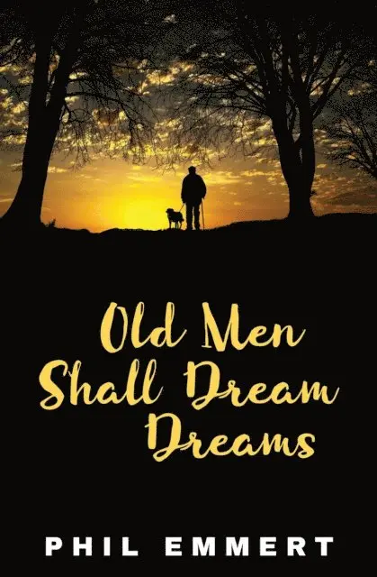 Phil Emmert - Old Men Shall Dream Dreams, E-bok. Tillgänglighet: Lägg i varukorg