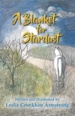 Leslie Cronkhite Armstrong - Blanket for Stardust, Häftad. Tillgänglighet: Lägg i varukorg