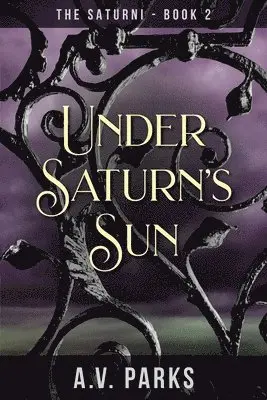 A V Parks - Under Saturn's Sun, Häftad. Tillgänglighet: Lägg i varukorg