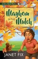 Janet Fix - Mayhem in the Mulch, Häftad. Tillgänglighet: Lägg i varukorg