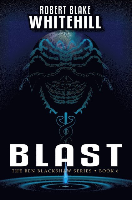 Robert Blake Whitehill - Blast, E-bok