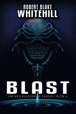 Robert Blake Whitehill - Blast, Häftad
