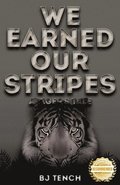 We Earned Our Stripes