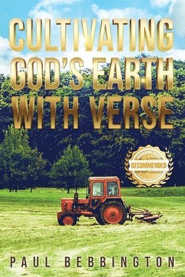 Paul Bebbington - Cultivating God's Earth with Verse, Häftad