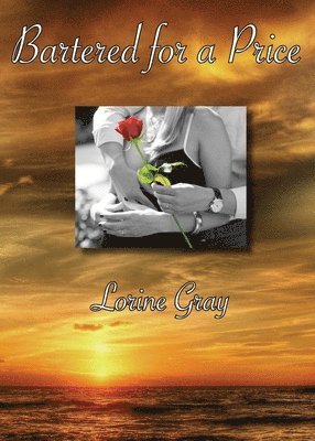Lorine Gray - Bartered for a price, Häftad