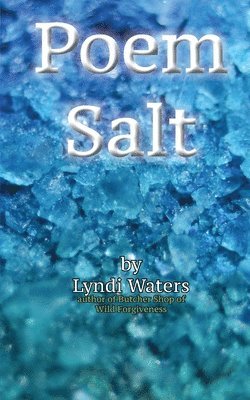 Lyndi Waters - Poem Salt, Häftad