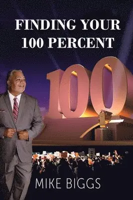 Mike Biggs - Finding Your 100 Percent, Häftad. Tillgänglighet: Lägg i varukorg